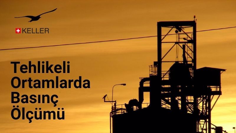 Tehlikeli Ortamlarda Basınç Ölçümü